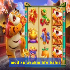 mod xp avakin life bahia